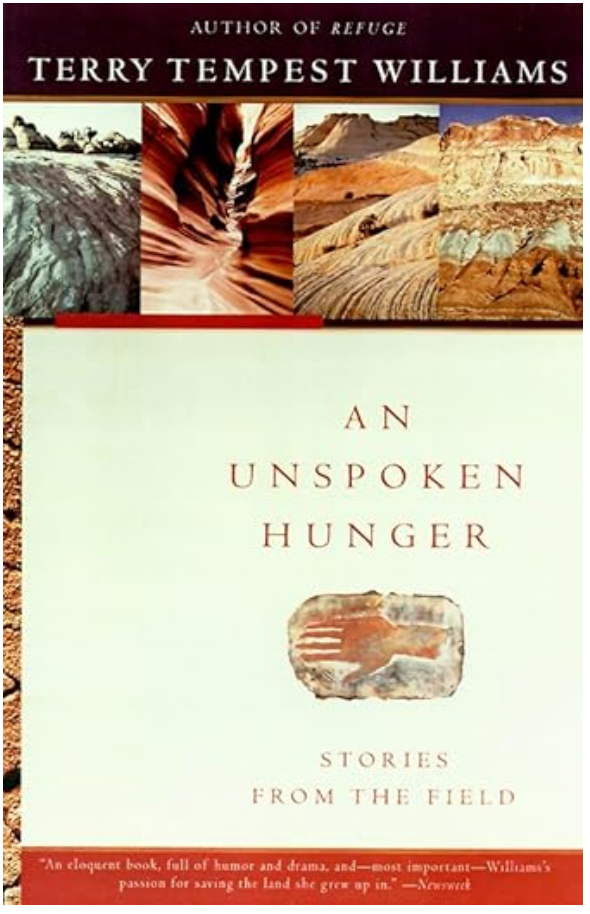 An Unspoken Hunger: Stories from the Field by Terry Tempest Williams