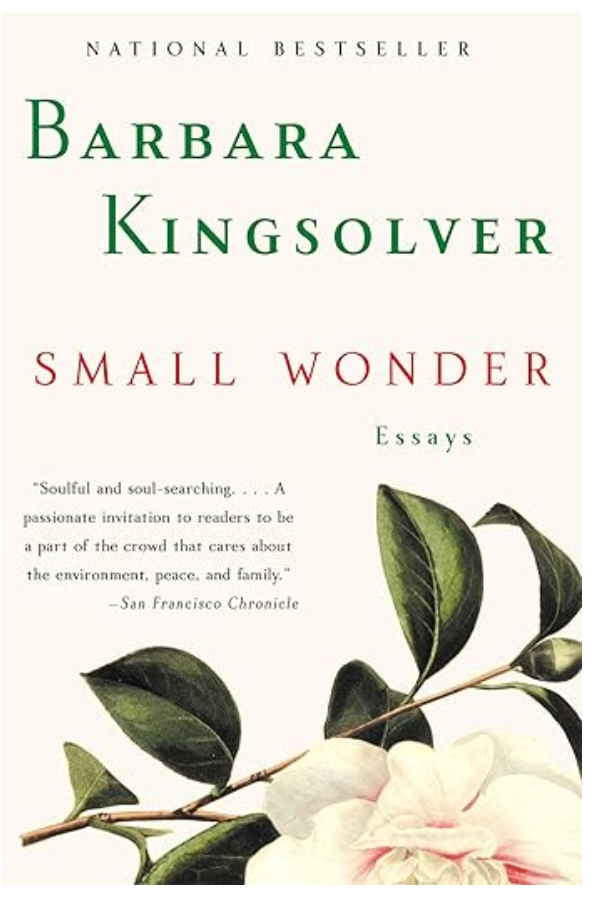 Small Wonder Essays by Barbara Kingsolver