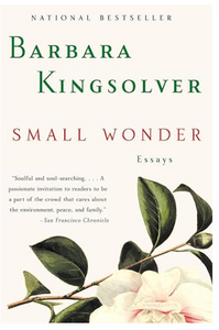 Small Wonder Essays by Barbara Kingsolver