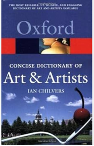 Oxford Concise dictionary of art and artists by Ian Chilvers