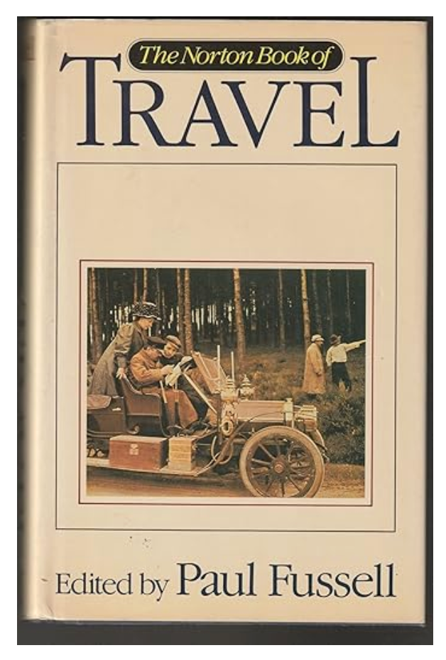 The Norton Book of Travel, Edited by Paul Fussell