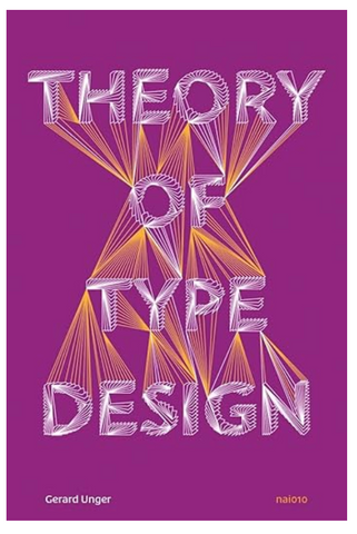 The Theory of Type Design by Gerard Unger