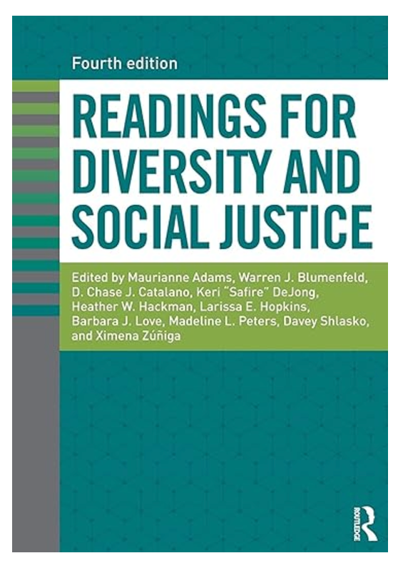 Readings for Diversity and Social Justice 4th Edition Edited by Maurianne Adams