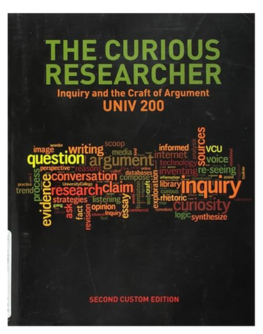 The Curious Researcher: Inquiry and Craft of Argument Third Custom Edition