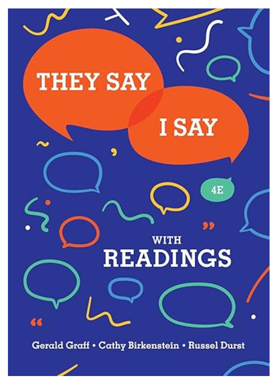 They Say / I Say with Readings by Graff, Birkenstein, Durst