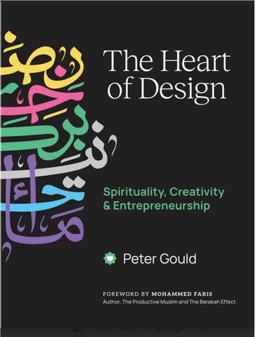 The Heart of Design: Spirituality, Creativity, & Entrepreneurship by Peter Gould