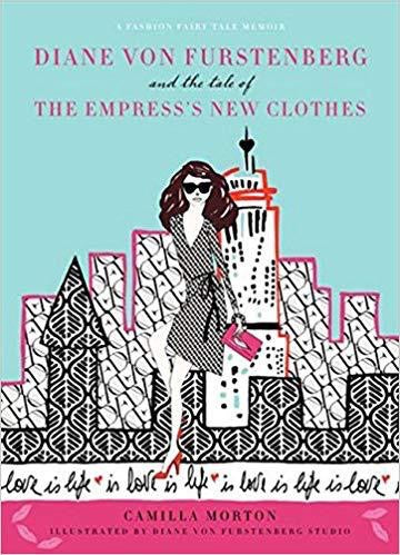 Diane von Furstenberg and the Tale of the Empress's New Clothes Hardcover – Illustrated  by Camilla Morton