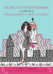 Diane von Furstenberg and the Tale of the Empress's New Clothes Hardcover – Illustrated  by Camilla Morton