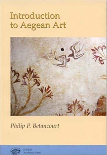 Introduction to Aegean Art - Paperback by Philip P. Betancourt