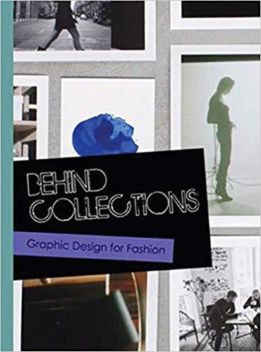 Behind Collections: Graphic Design for Fashion