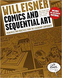 Comics And Sequential Art: Principles And Practices From The Legendary Cartoonist (Will Eisner Instructional Books. By Will Eisner