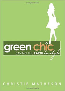 Green Chic Saving the Earth